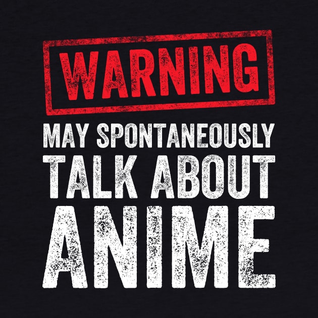 Warning may spontaneously talk about anime by captainmood